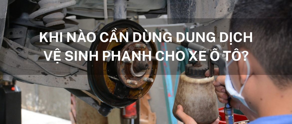 When should you use brake cleaner on your car?